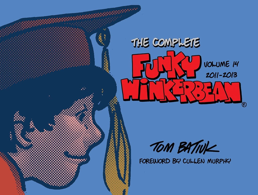 Book cover for Complete Funky Winkerbean, Volume 14, 2011-2013