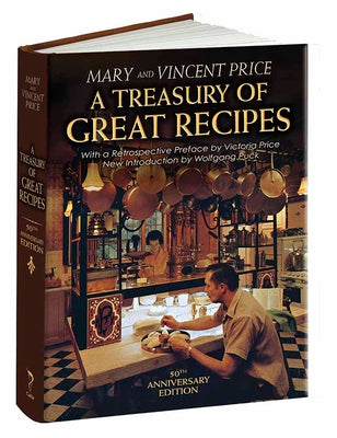 Book cover for A Treasury of Great Recipes, 50th Anniversary Edition: Famous Specialties of the World's Foremost Restaurants Adapted for the American Kitchen