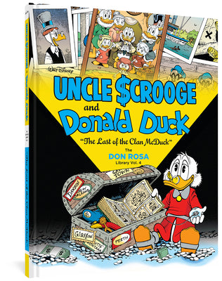 Book cover for Walt Disney Uncle Scrooge and Donald Duck: The Last of the Clan McDuck: The Don Rosa Library Vol. 4
