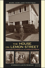 Book cover for House on Lemon Street: Japanese Pioneers and the American Dream