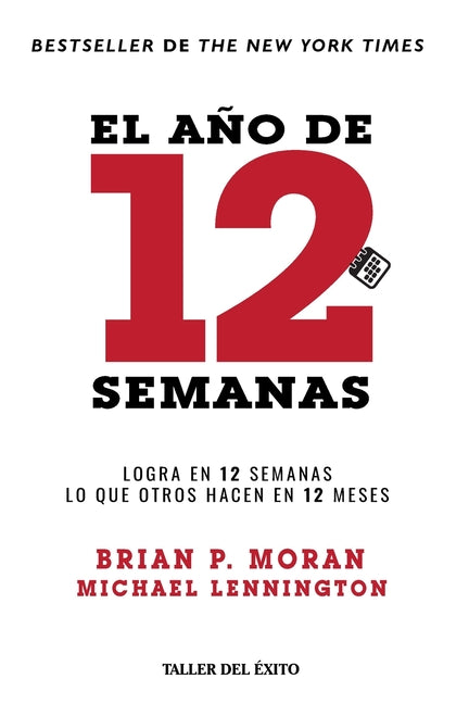 Book cover for año de 12 semanas: Logra en 12 semanas lo que otros hacen en 12 meses