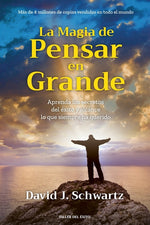 Book cover for magia de pensar en grande: Aprenda los secretos del éxito y alcance lo que siempre ha querido