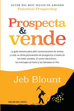 Book cover for Prospecta y vende: La guía maestra para abrir conversaciones de ventas y crear un ritmo permanente de prospectos a través de las redes sociales, el co
