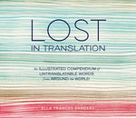 Book cover for Lost in Translation: An Illustrated Compendium of Untranslatable Words from Around the World