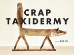 Book cover for Crap Taxidermy