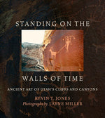 Book cover for Standing on the Walls of Time: Ancient Art of Utah's Cliffs and Canyons