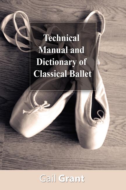 Book cover for Technical Manual and Dictionary of Classical Ballet