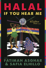 Book cover for The Breakbeat Poets Vol. 3: Halal If You Hear Me