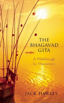Book cover for The Bhagavad Gita: A Walkthrough for Westerners