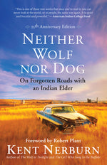 Book cover for Neither Wolf Nor Dog: On Forgotten Roads with an Indian Elder