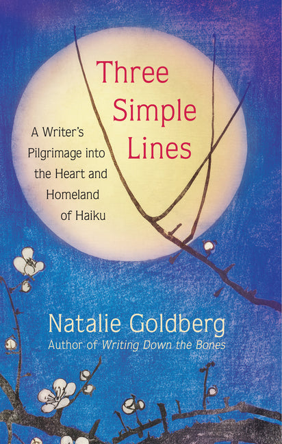 Book cover for Three Simple Lines: A Writer's Pilgrimage Into the Heart and Homeland of Haiku