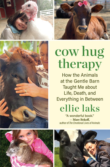 Book cover for Cow Hug Therapy: How the Animals at the Gentle Barn Taught Me about Life, Death, and Everything in Between
