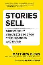 Book cover for Stories Sell: Storyworthy Strategies to Grow Your Business and Brand