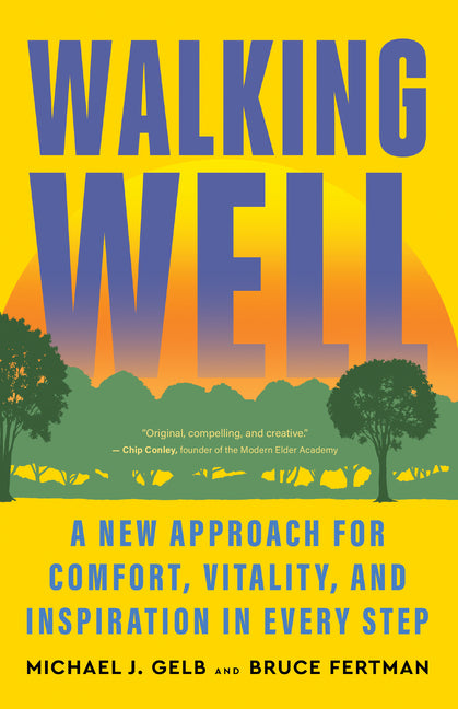 Book cover for Walking Well: A New Approach for Comfort, Vitality, and Inspiration in Every Step
