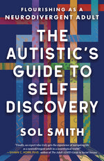 Book cover for Autistic's Guide to Self-Discovery: Flourishing as a Neurodivergent Adult