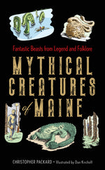 Book cover for Mythical Creatures of Maine: Fantastic Beasts from Legend and Folklore