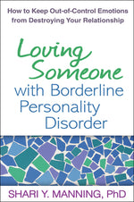 Book cover for Loving Someone with Borderline Personality Disorder: How to Keep Out-Of-Control Emotions from Destroying Your Relationship