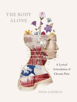 Book cover for Body Alone: A Lyrical Articulation of Chronic Pain