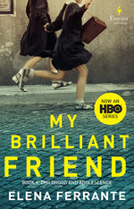 Book cover for My Brilliant Friend (HBO Tie-In Edition): Book 1: Childhood and Adolescence