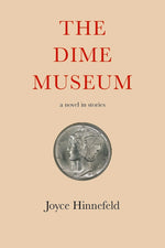 Book cover for Dime Museum: A Novel in Stories