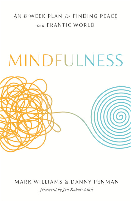 Book cover for Mindfulness: An Eight-Week Plan for Finding Peace in a Frantic World