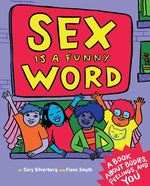 Book cover for Sex Is a Funny Word: A Book about Bodies, Feelings, and You