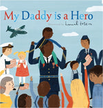 Book cover for My Daddy Is a Hero