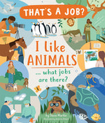 Book cover for I Like Animals... What Jobs Are There?