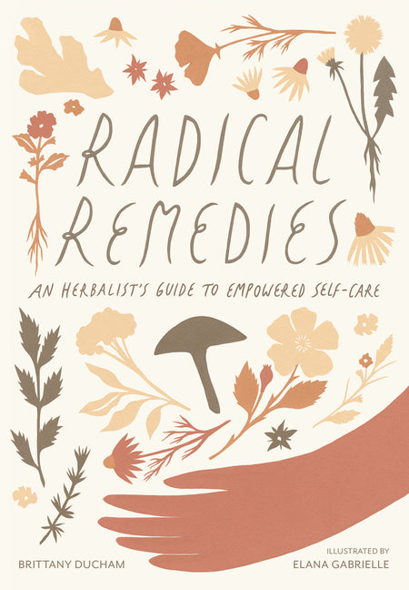 Book cover for Radical Remedies: An Herbalist's Guide to Empowered Self-Care