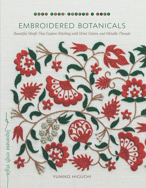 Book cover for Embroidered Botanicals: Beautiful Motifs That Explore Stitching with Wool, Cotton, and Metallic Threads
