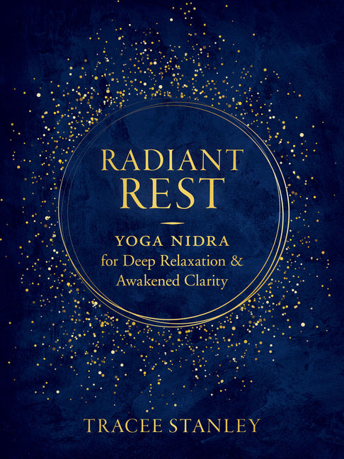 Book cover for Radiant Rest: Yoga Nidra for Deep Relaxation and Awakened Clarity