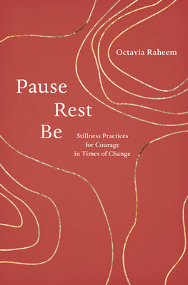 Book cover for Pause, Rest, Be: Stillness Practices for Courage in Times of Change