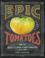Book cover for Epic Tomatoes: How to Select and Grow the Best Varieties of All Time