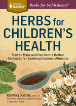 Book cover for Herbs for Children's Health: How to Make and Use Gentle Herbal Remedies for Soothing Common Ailments