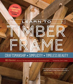 Book cover for Learn to Timber Frame: Craftsmanship, Simplicity, Timeless Beauty