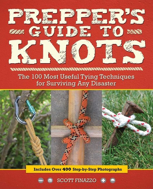 Book cover for Prepper's Guide to Knots: The 100 Most Useful Tying Techniques for Surviving Any Disaster