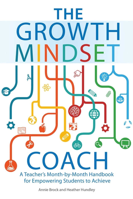 Book cover for The Growth Mindset Coach: A Teacher's Month-By-Month Handbook for Empowering Students to Achieve