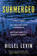 Book cover for Submerged: How a Cold Case Condemned an Innocent Man to Hide a Family's Darkest Secret