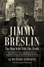 Book cover for Jimmy Breslin: The Man Who Told the Truth