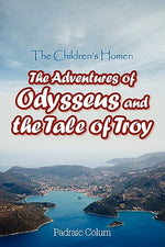 Book cover for The Children's Homer: The Adventures of Odysseus and the Tale of Troy
