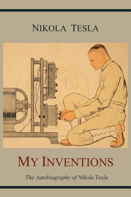 Book cover for My Inventions: The Autobiography of Nikola Tesla