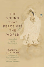 Book cover for Sound That Perceives the World: Calling Out to the Bodhisattva