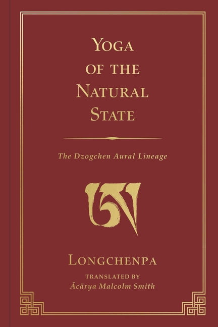 Book cover for Yoga of the Natural State: The Dzogchen Aural Lineage