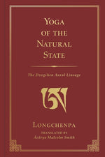 Book cover for Yoga of the Natural State: The Dzogchen Aural Lineage