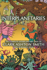 Book cover for Interplanetaries: The Complete Interplanetary Tales of Clark Ashton Smith