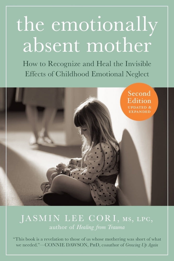 Book cover for The Emotionally Absent Mother, Second Edition: How to Recognize and Cope with the Invisible Effects of Childhood Emotional Neglect