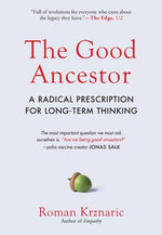 Book cover for Good Ancestor: A Radical Prescription for Long-Term Thinking