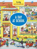 Book cover for My Big Wimmelbook(r) - A Day at School: A Look-And-Find Book (Kids Tell the Story)
