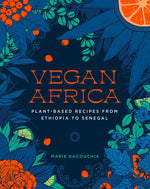 Book cover for Vegan Africa: Plant-Based Recipes from Ethiopia to Senegal