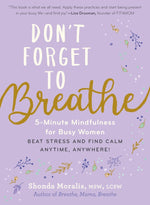 Book cover for Don't Forget to Breathe: 5-Minute Mindfulness for Busy Women - Beat Stress and Find Calm Anytime, Anywhere!